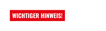 WICHTIGER HINWEIS